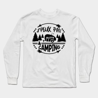 j'peux pas j'ai camping Long Sleeve T-Shirt